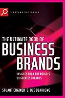 Ultimate Book of Business Brands: Insights from the World's 50 Greatest Bra