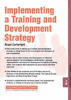 Developing and Implementing a T&D Strategy - Training and Development
