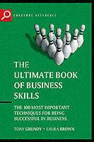The Ultimate Book of Business Skills: The 100 most important techniques for