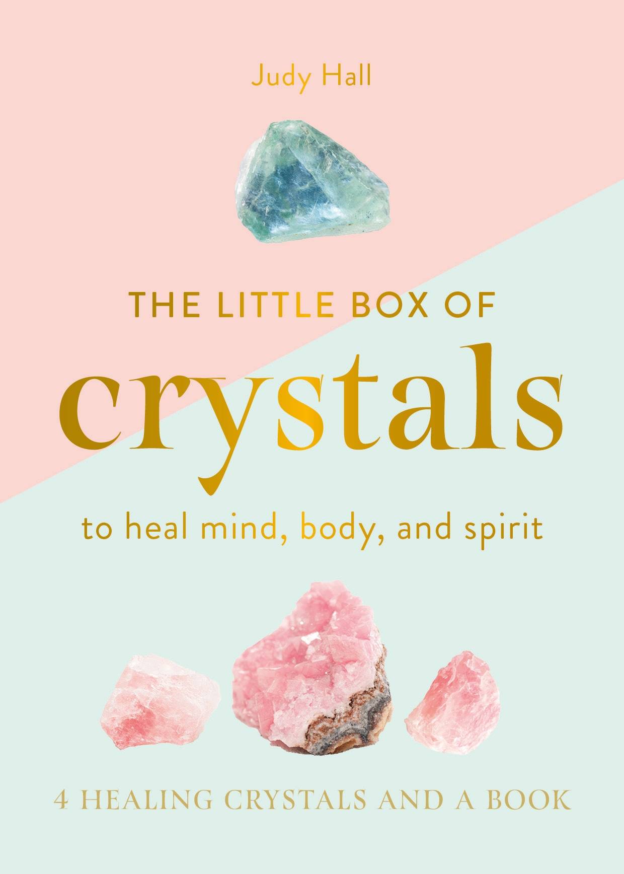 The Little Box Of Crystals To Heal The Mind, Body And Spirit