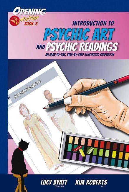Introduction to psychic art and psychic readings - an easy-to-use, step-by-