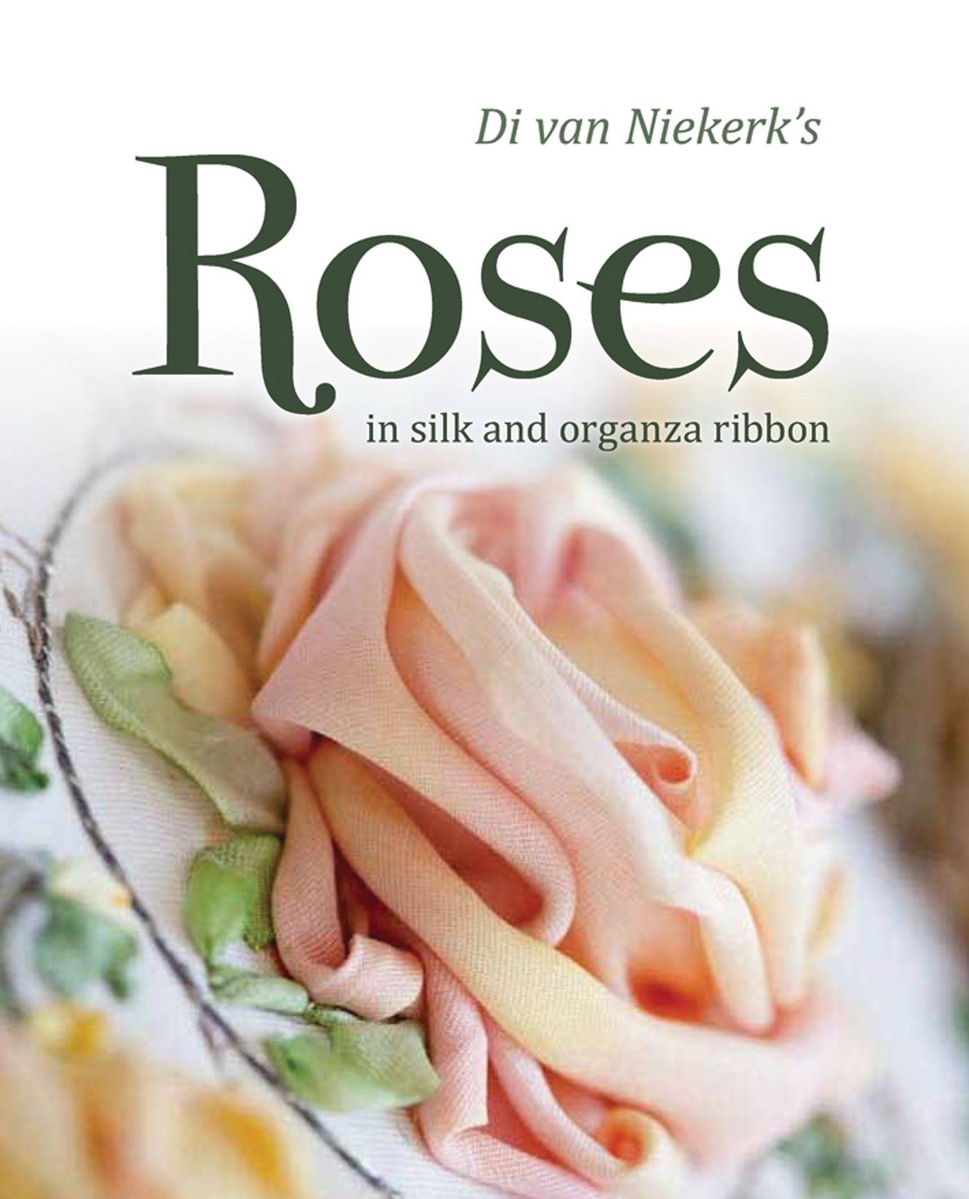 Di van niekerks roses - in silk and organza ribbon