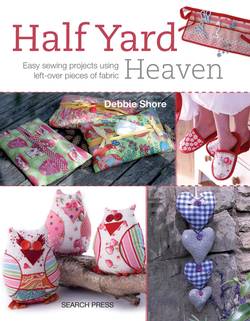 Half yard (tm) heaven - easy sewing projects using leftover pieces of fabri