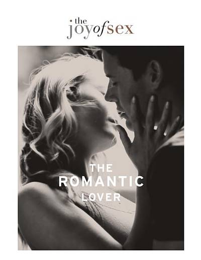 Joy Of Sex: The Romantic Lover