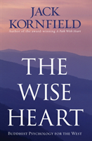 Wise heart - buddhist psychology for the west