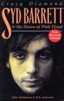 Syd Barret Crazy Diamond The Dawn of Pink Floyd