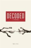 Decoded - a novel