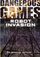 Dangerous games: robot invasion