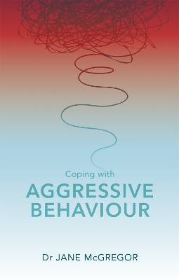 Coping with aggressive behaviour