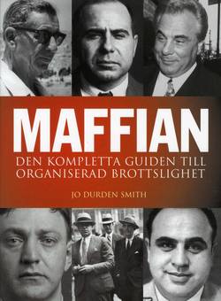 Maffian : den kompletta guiden till organiserad brottslighet