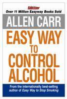 Allen Carr's Easyway to Control Alcohol