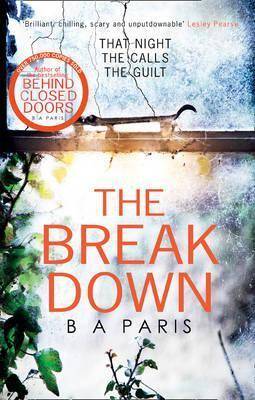 Breakdown: the gripping thriller from the bestselling author of behind clos