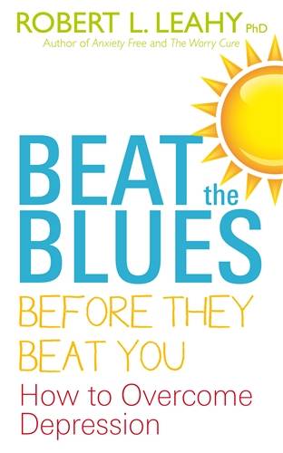 Beat the blues before they beat you - how to overcome depression