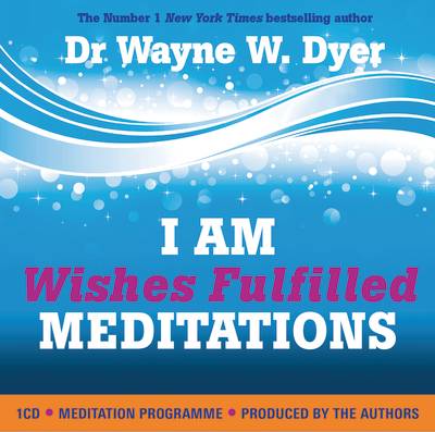 I am wishes fulfilled meditation