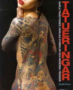 Tatueringar : gamla traditioner, hemliga tecken och moderna trender
