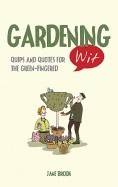 Gardening wit - quips and quotes for the green-fingered