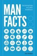 Man facts - fascinating things every bloke should know