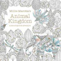 Millie Marotta's Animal Kingdom - a colouring book adventure
