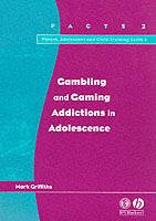 Gambling and gaming addictions in adolescence