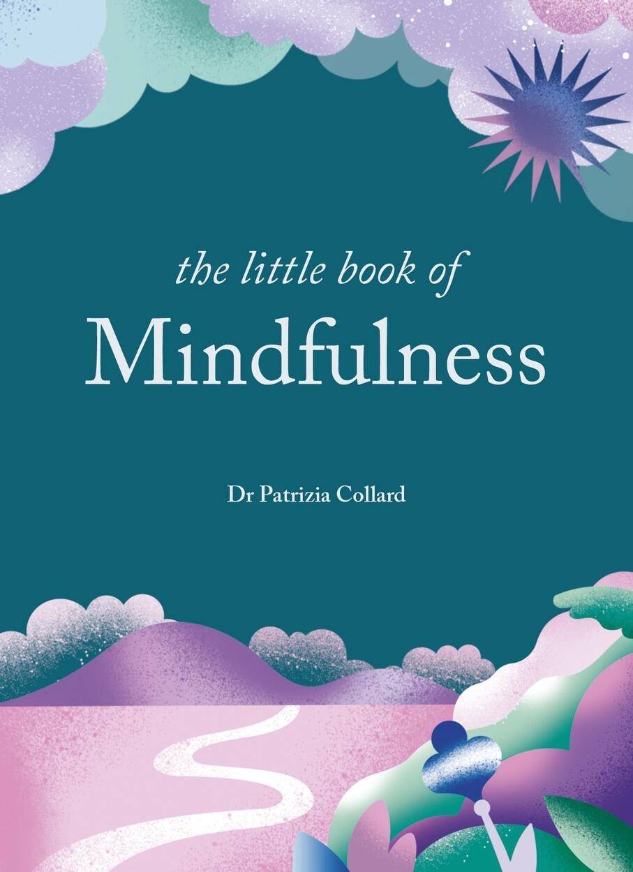 The Little Book Of Mindfulness