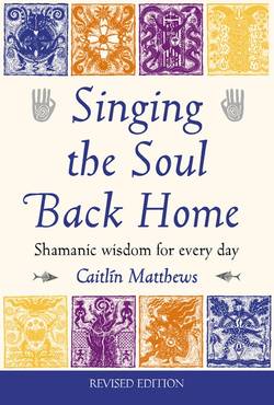 Singing the soul back home - shamanism in daily life