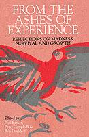 From the ashes of experience - reflections on madness, survival and growth