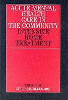 Acute mental health care in the community - intensive home treatment