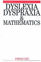 Dyslexia, Dypraxia and Mathematics