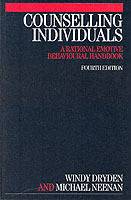 Counselling Individuals: A Rational Emotive Behavioural Handbook, 4th Editi