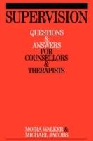 Supervision: Questions and Answers for Counsellors and Therapists