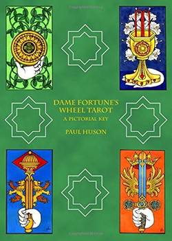 Dame fortunes wheel tarot - a pictorial key