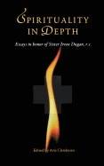 Spirituality In Depth : Essays in Honor of Sister Irene Dugan r.c