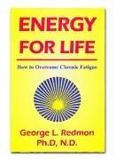 Energy For Life : How to Overcome Chronic Fatigue