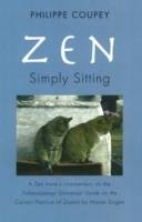 Zen, simply sitting - a zen monks commentary on the fukanzazengi by master