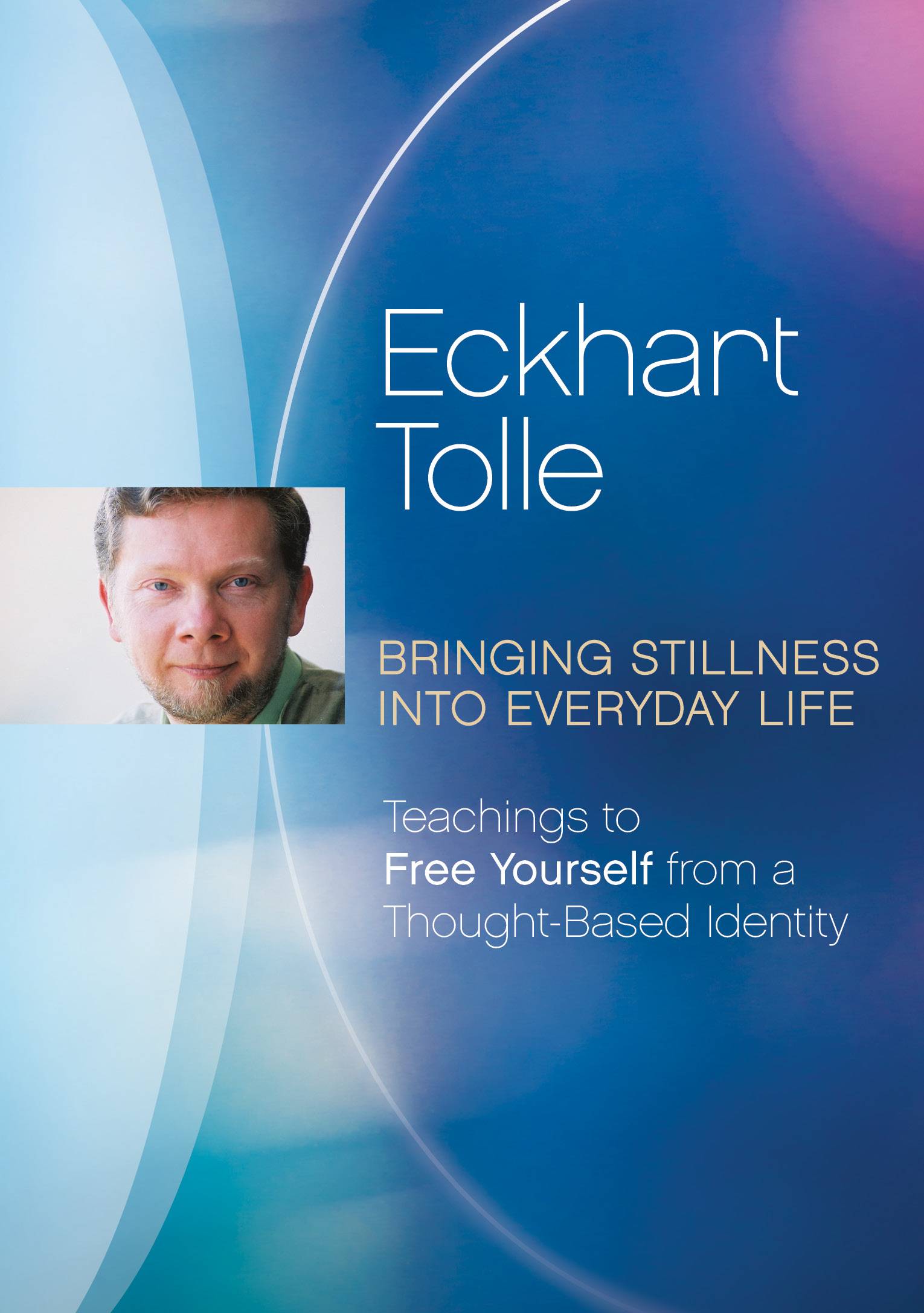 Bringing Stillness Into Everyday Life (Dvd)