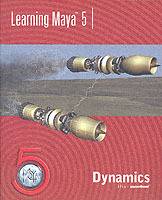 Learning MayaTM 5: Dynamics