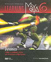 Learning MayaTM 6: Dynamics