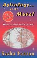 Astrology On The Move! : Where on Earth Should you Be?