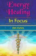 Energy Healing In Focus