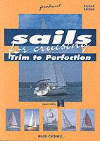 Sails for Cruising: Trim To Perfection, 2nd edition
