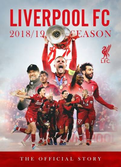 The official story of liverpools season 2018-2019
