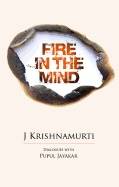 Fire In The Mind 2nd Edition Revised : Dialogues With Pupul Jayaker