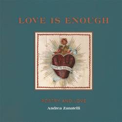 Love is Enough - Poetry and Love (with a Foreword by Florence Welch)