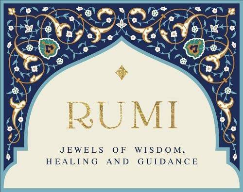 Rumi - Jewels Of Wisdom, Healing And Guidance