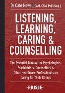 Listening, learning, caring and counselling - the essential manual for psyc