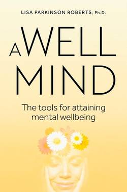 Well Mind : The Tools for Attaining Mental Wellness