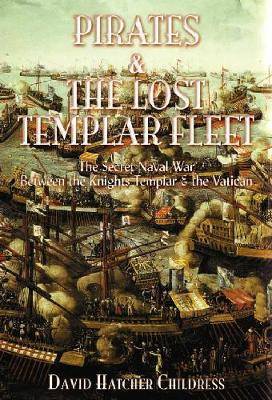 Pirates and the lost templar fleet - the secret naval war between the templ