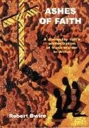 Ashes Of Faith : A Doomsday Cult's Orchestration of Mass Murder in Africa