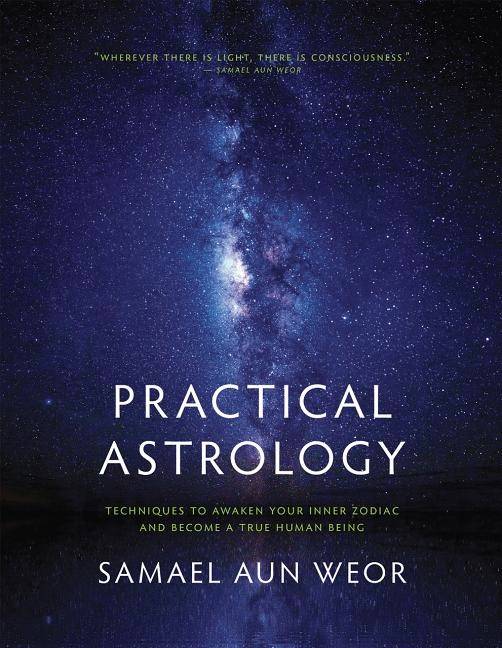 Practical Astrology: Self-Transformation Through Self-Knowledge--Kabbalah, Tarot & Consciousness