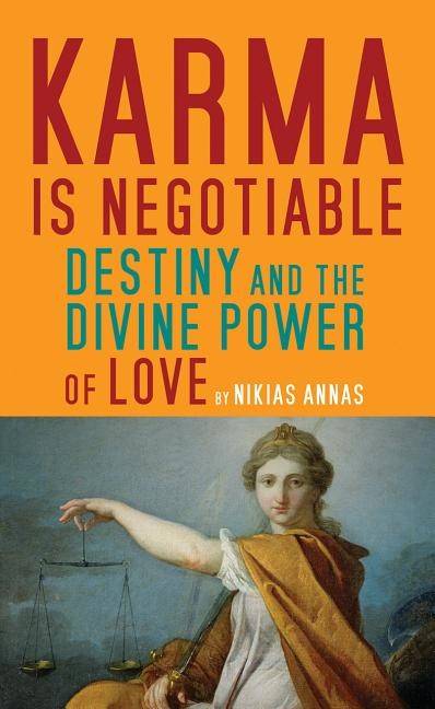 Karma Is Negotiable: Destiny and the Divine Power of Love